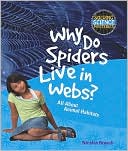 download Why Do Spiders Live in Webs? : All about Animal Habitats book