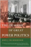 The Tragedy of Great Power Politics