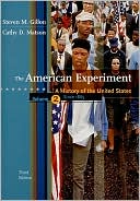 The American Experiment: A History of the United States, Volume 2: Since 1865