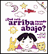 Que Esta Arriba Cuando Estas Abajo?