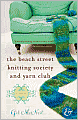 The Beach Street Knitting Society and Yarn Club (Jo Mackenzie Series #1)