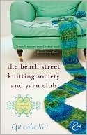 The Beach Street Knitting Society and Yarn Club (Jo Mackenzie Series #1)