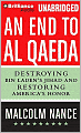 An End to Al-Qaeda: Destroying Bin Laden's Jihad and Restoring America's Honor