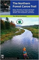 Northern Forest Canoe Trail: The Official Guidebook