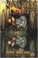 Wolverine: Origins Volume 1 - Born In Blood