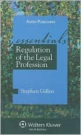 Regulation of the Legal Profession: The Essentials