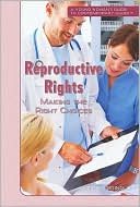 Reproductive Rights: Making the Right Choices