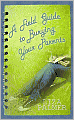 A Field Guide to Burying Your Parents