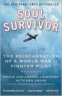Soul Survivor: The Reincarnation of a World War II Fighter Pilot