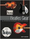 Beatles Gear: All the Fab Four's Instruments from Stage to Studio