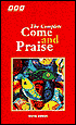 Complete Come and Praise