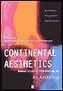 Continental Aesthetics: Romanticism to Postmodernism: An Anthology