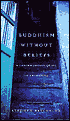 Buddism without Beliefs