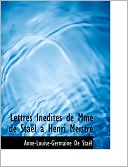 Lettres Inedites De Mme De Stael A Henri Meistre