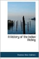 A History Of The Indian Mutiny
