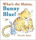 What's the Matter, Bunny Blue?