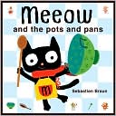 Meeow and the Pots and Pans