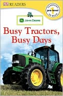 Busy Tractors, Busy Days (DK Readers Pre-Level 1 Series)