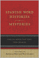 Spanish Word Histories and Mysteries: English Words That Come From Spanish