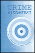 Crime in Context: A Critical Criminology of Market Societies