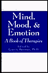 Mind Mood & Emotion: A Book of Therapies