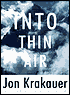 Into Thin Air: A Personal Account of the Mount Everest Disaster