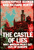 Castle of Lies: Why Britain Must Get out of Europe