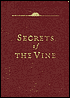 Secrets of the Vine: Breaking through to Abundance
