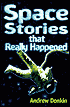 Stories That Really Happened: Space