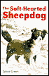 The Soft-Hearted Sheep Dog
