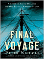 The Final Voyage: A Story of Arctic Disaster and One Fateful Whaling Season