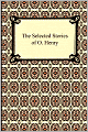 The Selected Stories Of O. Henry