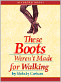 These Boots Weren't Made for Walking