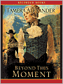 Beyond This Moment: Timber Ridge Reflections Series, Book 2