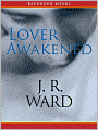 Lover Awakened (Black Dagger Brotherhood Series #3)