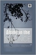 Abide In The Silence