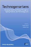 Technogenarians: Studying Health and Illness Through an Ageing, Science, and Technology Lens