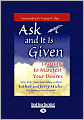 Ask And It Is Given