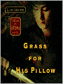 Grass for His Pillow: Tales of the Otori Series, Book 2