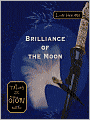 Brilliance of the Moon: Tales of the Otori Series, Book 3
