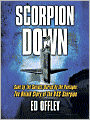 Scorpion Down: Sunk by the Soviets, Buried by the Pentagon: The Untold Story of the USS Scorpion
