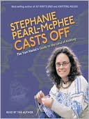 Stephanie Pearl-McPhee Casts Off: The Yarn Harlot's Guide to the Land of Knitting