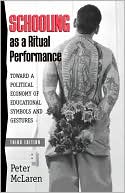 Schooling As A Ritual Performance
