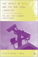Impact of 9/11 and the New Legal Landscape: The Day That Changed Everything?