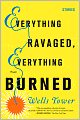 Everything Ravaged, Everything Burned