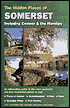 The Hidden Places of Somerset: Including Exmoor and the Mendips