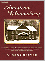 American Bloomsbury: Louisa May Alcott, Ralph Waldo Emerson, Margaret Fuller, Nathaniel Hawthorne, and Henry David Thoreau: Their Lives, Their Loves, Their Work