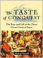 The Taste of Conquest: The Rise and Fall of the Three Great Cities of Spice