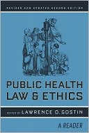 Public Health Law and Ethics: A Reader