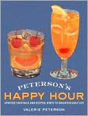 download Peterson's Happy Hour : Spirited Cocktails and Helpful Hints to Brighten Daily Life book